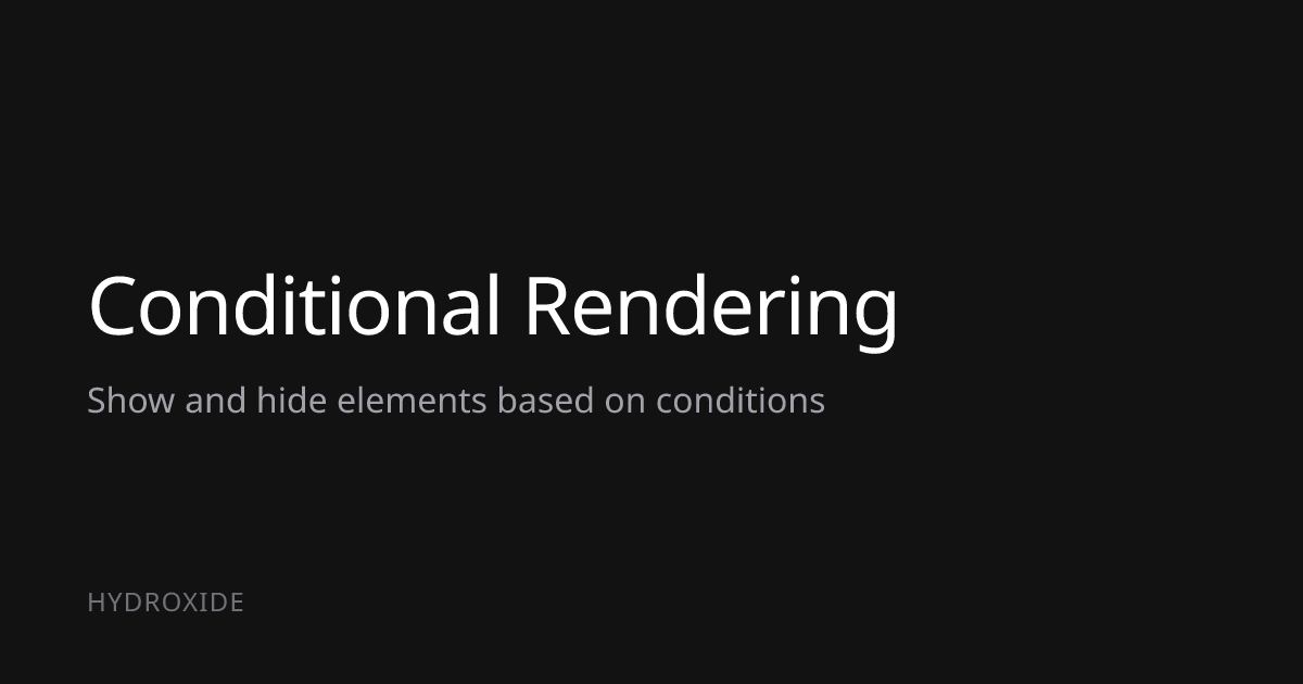 Conditional Rendering | Hydroxide